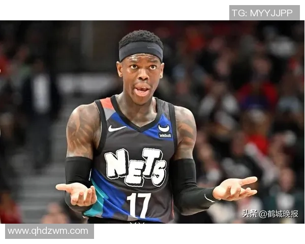 丹尼斯施罗德在NBA赛场的辉煌历程与未来展望分析